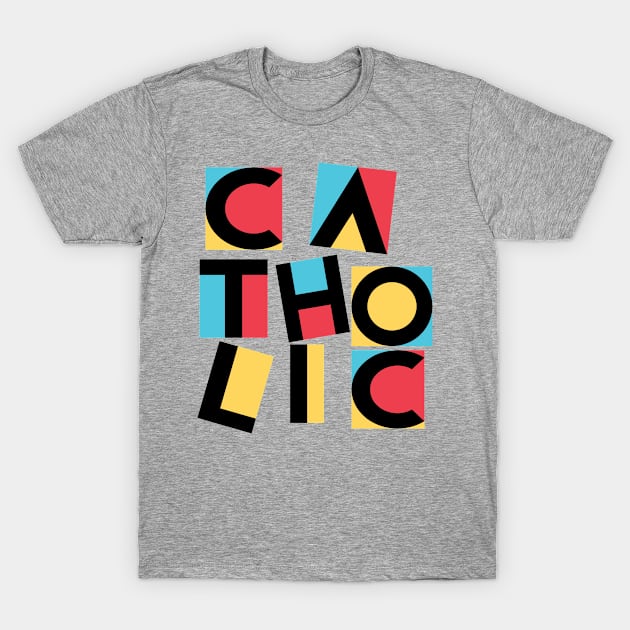 catholic 2 T-Shirt by big_owl